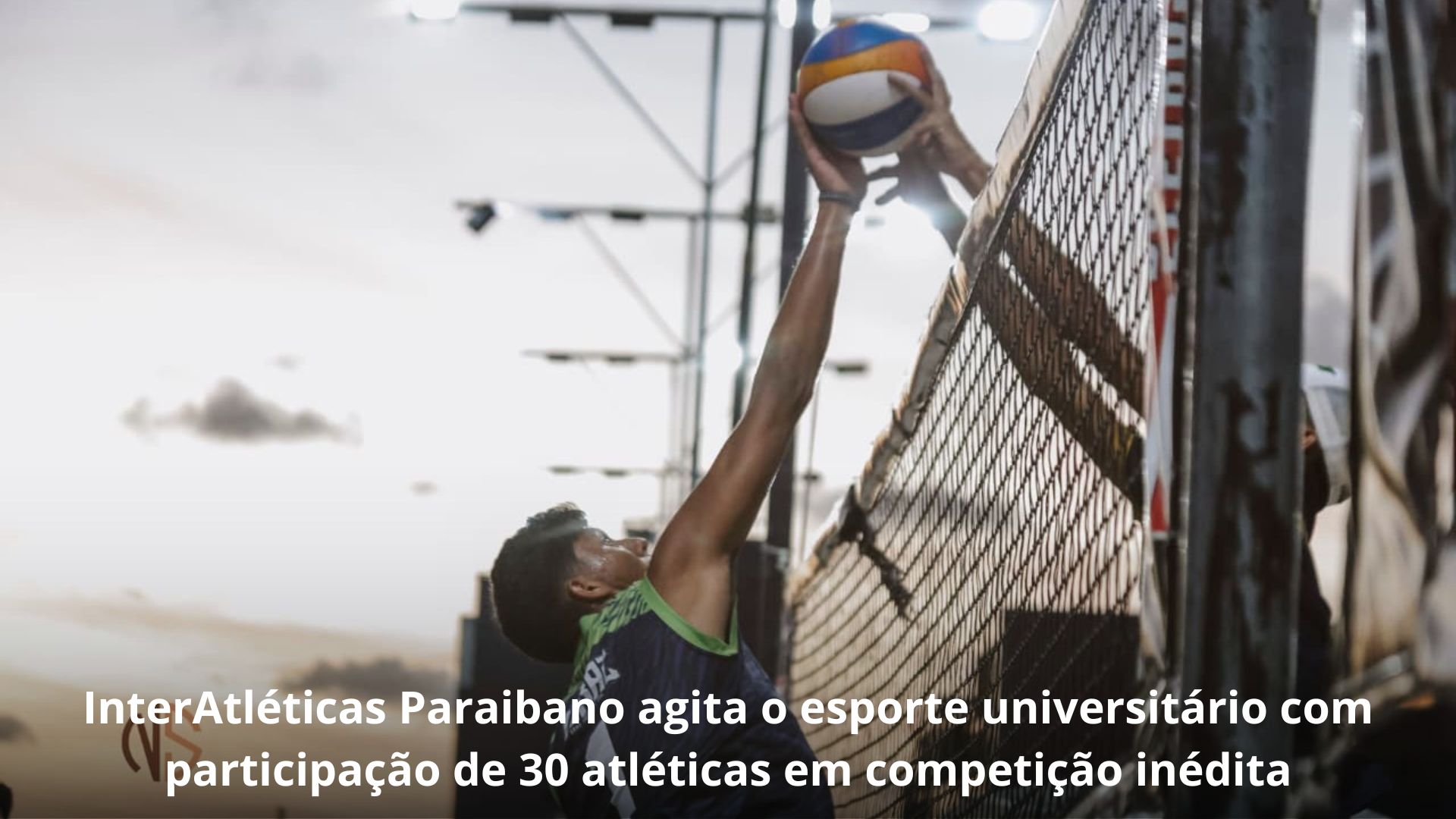 InterAtléticas Paraibano agita o esporte universitário com participação de 30 atléticas em competição inédita